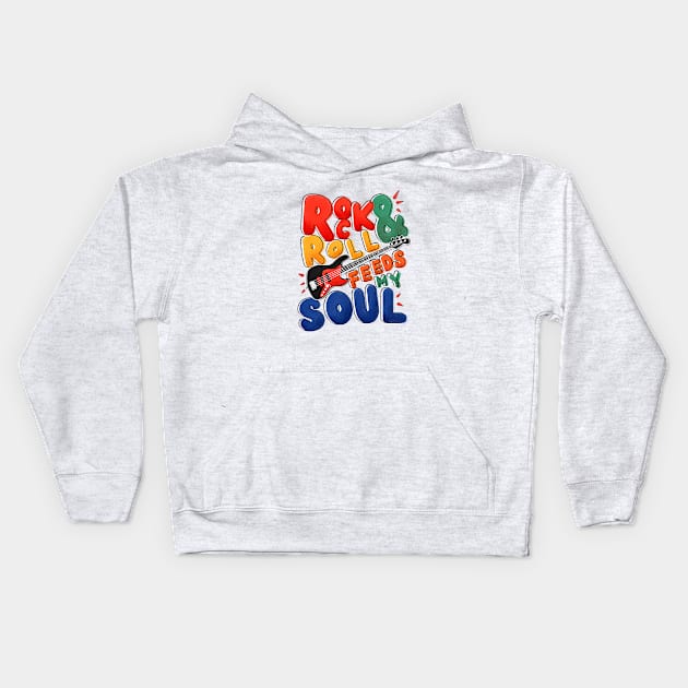 Rock and Roll Feeds My Soul Kids Hoodie by showmemars